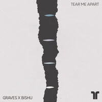 Graves, Bishu - Tear Me Apart
