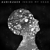 Audiojack - Inside My Head