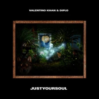 Valentino Khan & Diplo - JustYourSoul