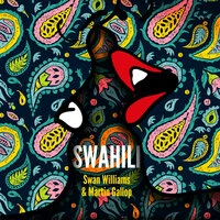 Swan Williams, Martin Gallop - Swahili