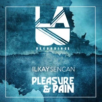 Ilkay Sencan - Pleasure Pain