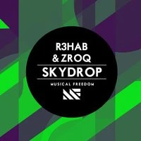 R3hab & ZROQ - Skydrop (Original Mix)