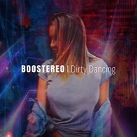 Boostereo - Dirty Dancing
