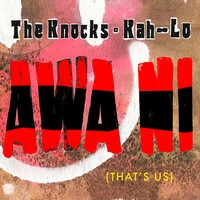 The Knocks & Kah-Lo - Awa Ni