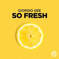 Giorgio Gee - So Fresh (Club Mix)