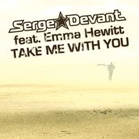 Serge Devant, Emma Hewitt - Take me with you