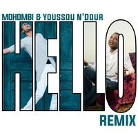 Mohombi, Youssou N'Dour  -  Hello (Remix)