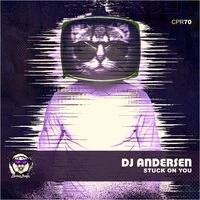 DJ Andersen - Stuck On You