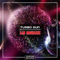 Turbo Gun - La Music