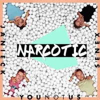 YouNotUs, Janieck, Senex - Narcotic
