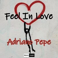 Adriano Pepe - Feel In Love