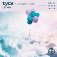 TyDi feat. London Thor - Let Go