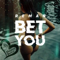 ReMan - Bet You