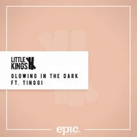 LittleKings feat. TINGGI - Glowing In The Dark
