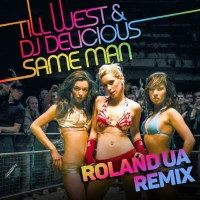 Till West & DJ Delicious - Same Man (Misha Klein & No Hopes Remix)