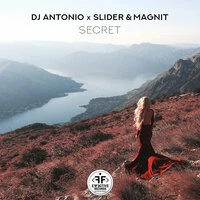 Dj Antonio, Slider & Magnit - Secret (Until the World Ends)