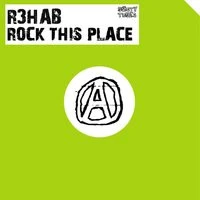 R3hab - Rock This Place