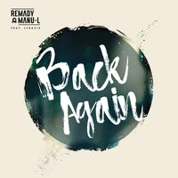 Remady & Manu-L - Back Again (Feat. Lyracis)