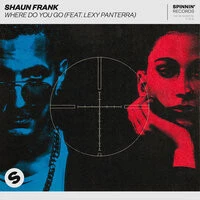 Shaun Frank feat. Lexy Panterra - Where Do You Go (feat. Lexy Panterra)