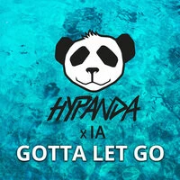 Hypanda, IA - Gotta Let Go