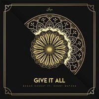 Megan Kashat feat. Kenny Watson - Give It All