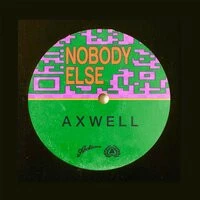 Axwell - Nobody Else ( A-Track remix )