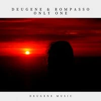 Deugene, Rompasso - Only One