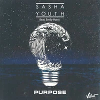 SASHA YOUTH - Purpose (feat. Emily Hare)