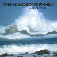 The Handsome Family - Far from Any Road