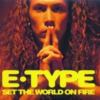 E-Type - Set The World On Fire (7' Version)