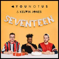 YouNotUs feat. Kelvin Jones - Seventeen (YouNotUs Club Mix)