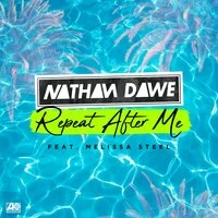 Nathan Dawe feat. Melissa Steel - Repeat After Me