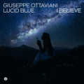 Giuseppe Ottaviani feat. Lucid Blue - I Believe