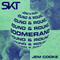 DJ S.K.T feat. Jem Cooke - Boomerang (Round & Round)