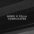 Noro & Fella - Complicated