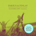 Darius & Finlay - Clothes Off (Nanana) (Dash Berlin Extended Remix)