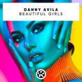 Danny Avila - Beautiful Girls