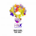 PAX - Bad Girl (feat. Eneli)