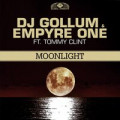 DJ Gollum & Empyre One feat. Tommy Clint - Moonlight