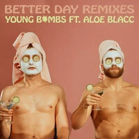 Young Bombs feat. Aloe Blacc - Better Day (Dillistone Remix)