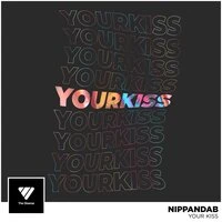 Nippandab - Your Kiss