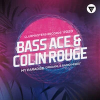 Bass Ace feat. Colin Rouge - My Paradise (Radio Edit)
