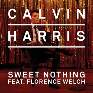 Calvin Harris  -  Sweet Nothing (Feat. Florence Welch)