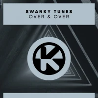 Swanky Tunes - Over and Over