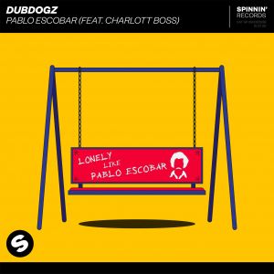 Dubdogz - Pablo Escobar (Feat. Charlott Boss) (Extended Mix)