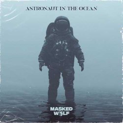 Masked Wolf - Astronaut In The Ocean