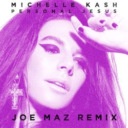 Michelle Kash - Personal Jesus (Joe Maz Remix)