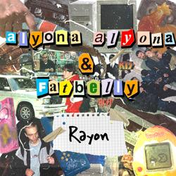alyona alyona, Fatbelly - Rayon