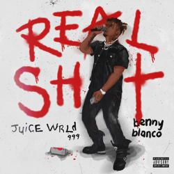 Juice Wrld - Real Shit (feat. Benny Blanco)