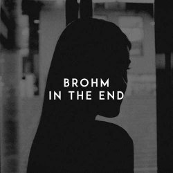 Brohm - In The End (Original Mix)